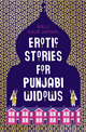 Erotic Stories of Punjabi Widows Unlikely Adventures of the Shergill Sisters 2019