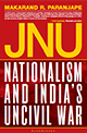 JNU Nationalism and India's Uncivil War