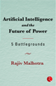 Artificial Intelligence and the Future of Power: 5 Battlegrounds