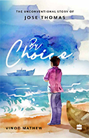 By Choice: The Unconventional Story Of Jose Thomas